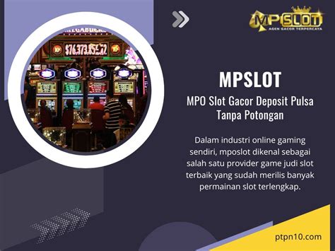 MACAUSLOT88 MPO Slot Gacor Deposit Pulsa Tanpa Potongan.